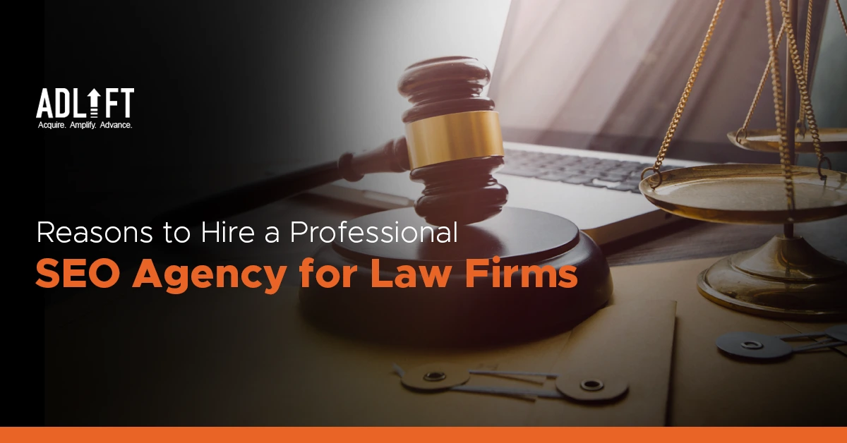 Reasons to Hire a Professional SEO Agency for Law Firms